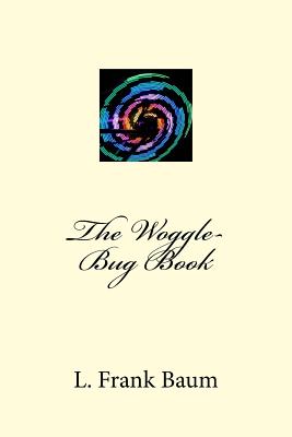 The Woggle-Bug Book - L. Frank Baum