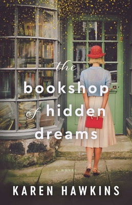 The Bookshop of Hidden Dreams - Karen Hawkins