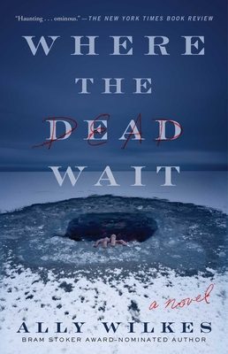 Where the Dead Wait - Ally Wilkes