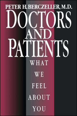 Doctors and Patients, What We Feel about You - Peter Berczeller