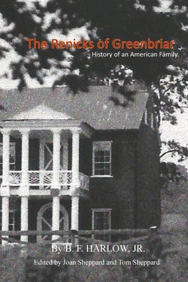 The Renicks of Greenbrier: An American Family History - Joan E. Sheppard