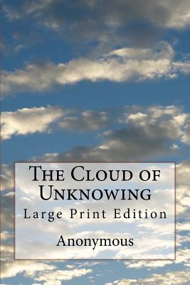 The Cloud of Unknowing: Large Print Edition - Evelyn Underhill