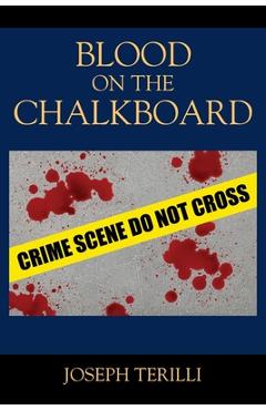 Coperta cărții 'Blood on the Chalkboard - Joseph Terilli'