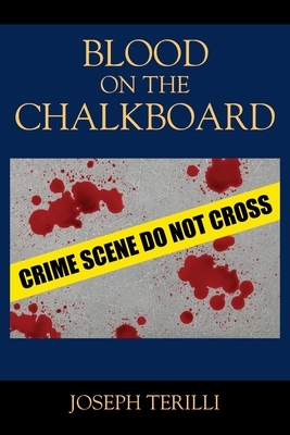 Coperta cărții 'Blood on the Chalkboard - Joseph Terilli'