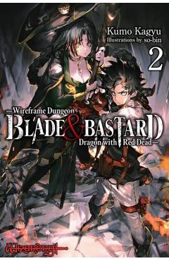 Blade & Bastard, Vol. 2 (Light Novel) - Kumo Kagyu