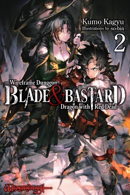 Blade & Bastard, Vol. 2 (Light Novel) - Kumo Kagyu