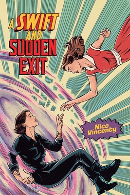 A Swift and Sudden Exit - Nico Vincenty