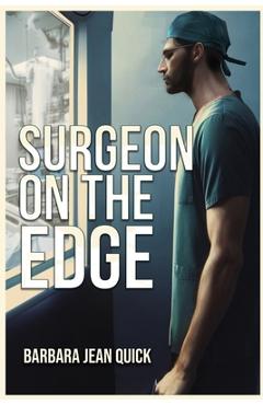 Coperta cărții 'Surgeon On The Edge - Barbara Jean Quick'