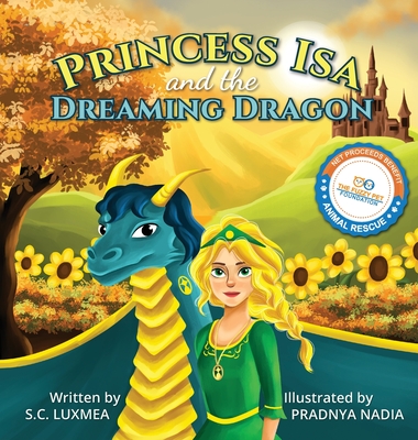 Princess Isa and the Dreaming Dragon - S. C. Luxmea