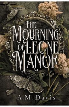 Coperta cărții 'The Mourning of Leone Manor - A. M. Davis'