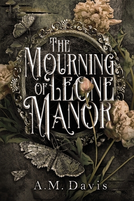 Coperta cărții 'The Mourning of Leone Manor - A. M. Davis'