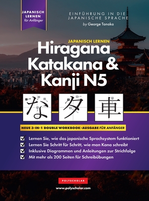Coperta cărții 'Lernen Japanisch Hiragana, Katakana und Kanji N5 - Arbeitsbuch für Anfänger: Der einfache Schritt-fü'