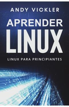 Coperta cărții 'Aprender Linux: Linux para principiantes - Andy Vickler'