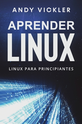 Coperta cărții 'Aprender Linux: Linux para principiantes - Andy Vickler'