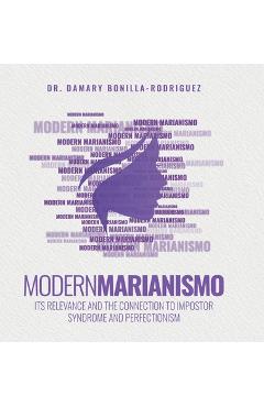 Poza produsului Modern Marianismo: Its Relevance and the Connection to Impostor Syndrome and Perfectionism - Damary Bonilla-rodriguez
