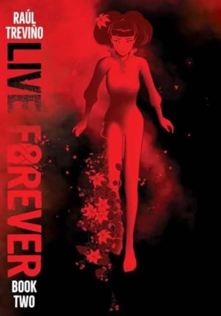 Live Forever Volume 2 - Raul Trevino