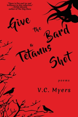 Give the Bard a Tetanus Shot - V. C. Myers