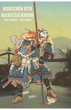 Coperta cărții 'Kukishin Ryu: Bojutsu Kihon - Koba Koshiro'