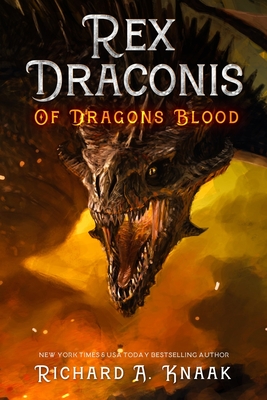 Rex Draconis: Of Dragon's Blood - Richard A. Knaak
