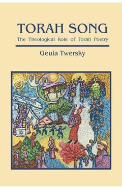 Coperta cărții 'Torah Song: The Theological Role of Torah Poetry - Geula Twersky'