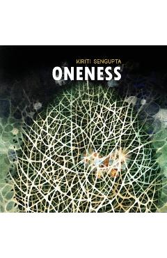 Coperta cărții 'Oneness - Kiriti Sengupta'