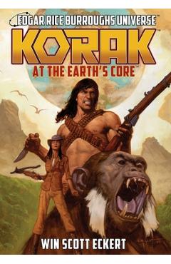 Poza produsului Korak at the Earth's Core (Edgar Rice Burroughs Universe - The Dead Moon Super-Arc Book One) - Win Scott Eckert