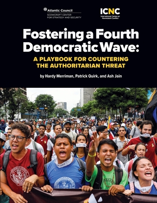 Fostering a Fourth Democratic Wave - Hardy Merriman
