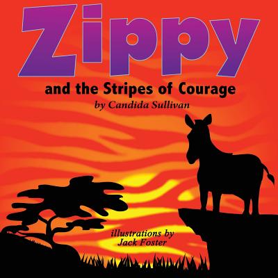 Zippy and the Stripes of Courage - Candida Sullivan