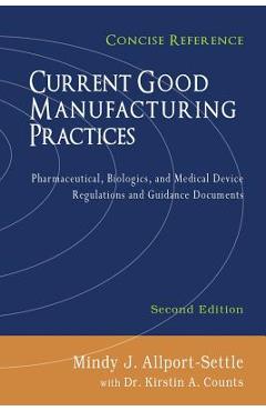 Coperta cărții 'Current Good Manufacturing Practices: Pharmaceutical, Biologics, and Medical Device Regulations and Guidance Documents,'