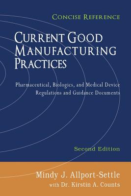 Coperta cărții 'Current Good Manufacturing Practices: Pharmaceutical, Biologics, and Medical Device Regulations and Guidance Documents,'