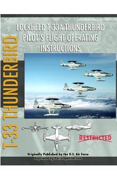 Poza produsului Lockheed T-33 Thunderbird / Shooting Star Pilot's Flight Operating Manual - United States Air Force