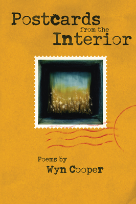 Coperta cărții 'Postcards from the Interior - Wyn Cooper'