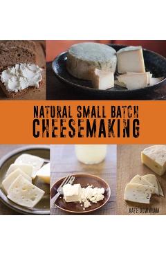Natural Small Batch Cheesemaking - Kate Downham