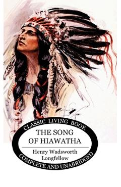 Coperta cărții 'The Song of Hiawatha - Henry Wadsworth Longfellow'