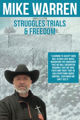 Struggles, Trials, and Freedom - Mike Warren