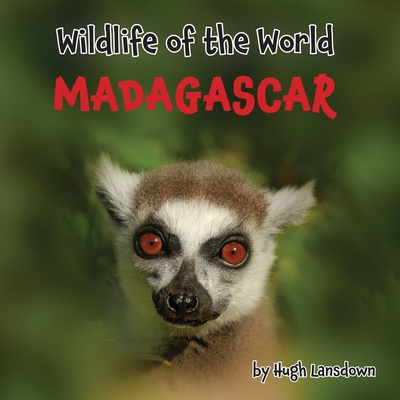 Wildlife of the World: Madagascar - Hugh Lansdown