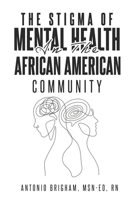 The Stigma of Mental Health in the African American Community - Msn-ed Brigham