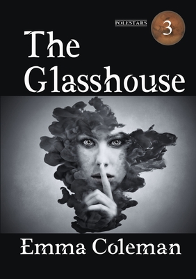 The Glasshouse - Emma Coleman