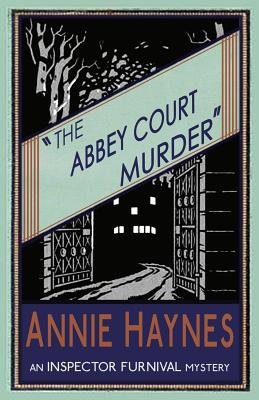 The Abbey Court Murder - Annie Haynes