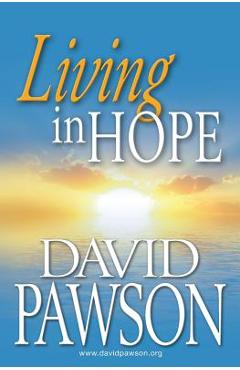 Coperta cărții 'Living in Hope - David Pawson'