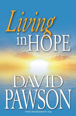 Coperta cărții 'Living in Hope - David Pawson'