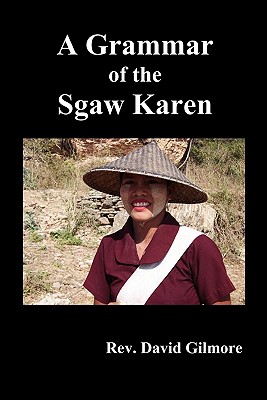 A Grammar of the Sgaw Karen - David Gilmore