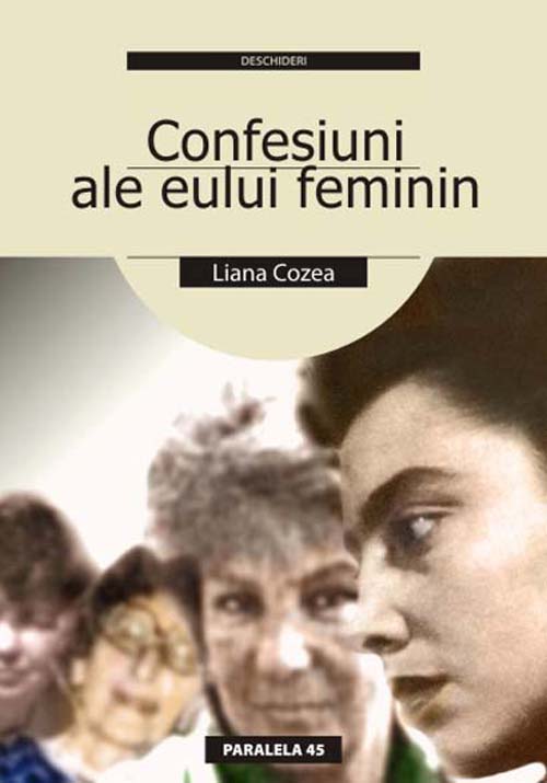Confesiuni ale eului feminin - Liana Cozea