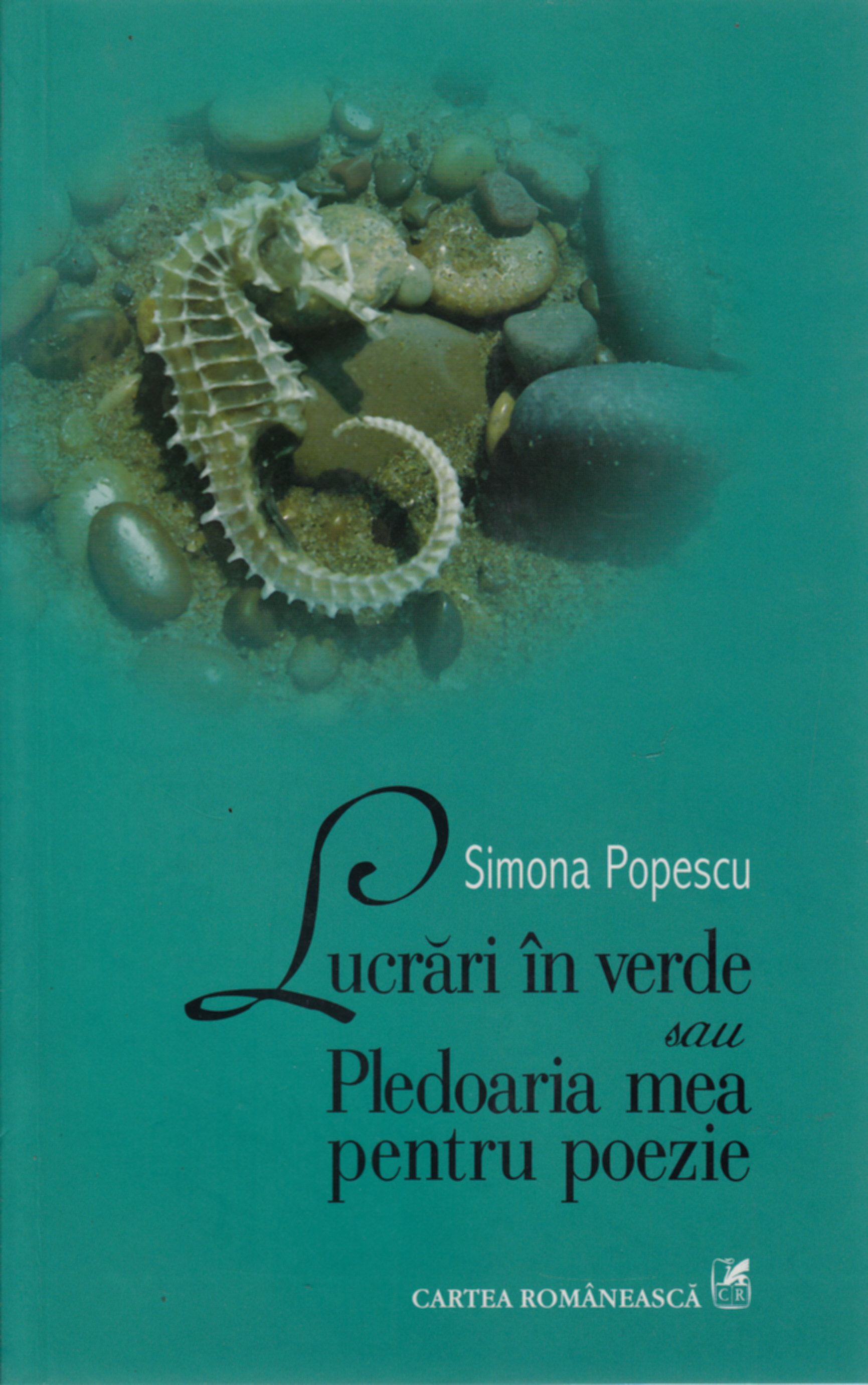 Lucrari In Verde Sau Pledoaria Mea Pentru Poezie - Simona Popescu + Cd Audio