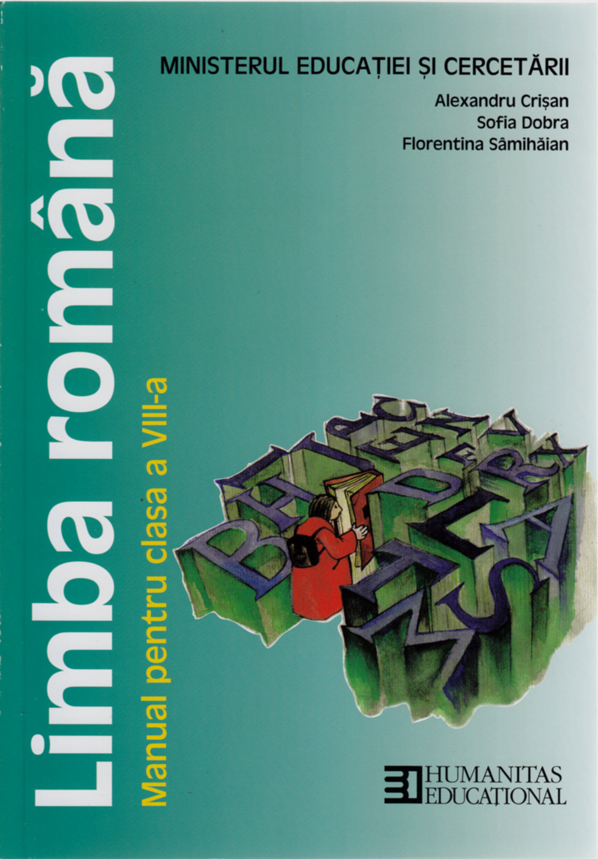 Manual romana clasa 8 - Alexandru Crisan, Sofia Dobra, Florentina Samihaian
