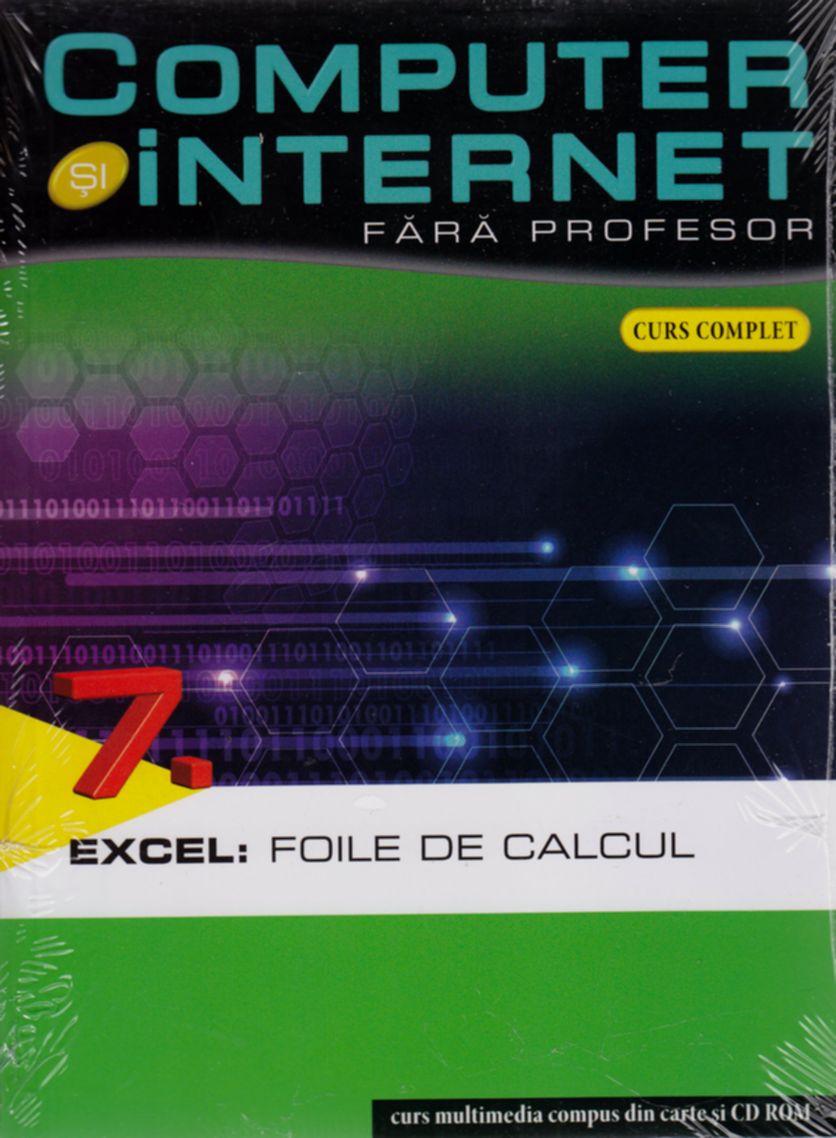 Computer Si Internet  Fara Profesor Vol. 7. Excel: Foile De Calcul