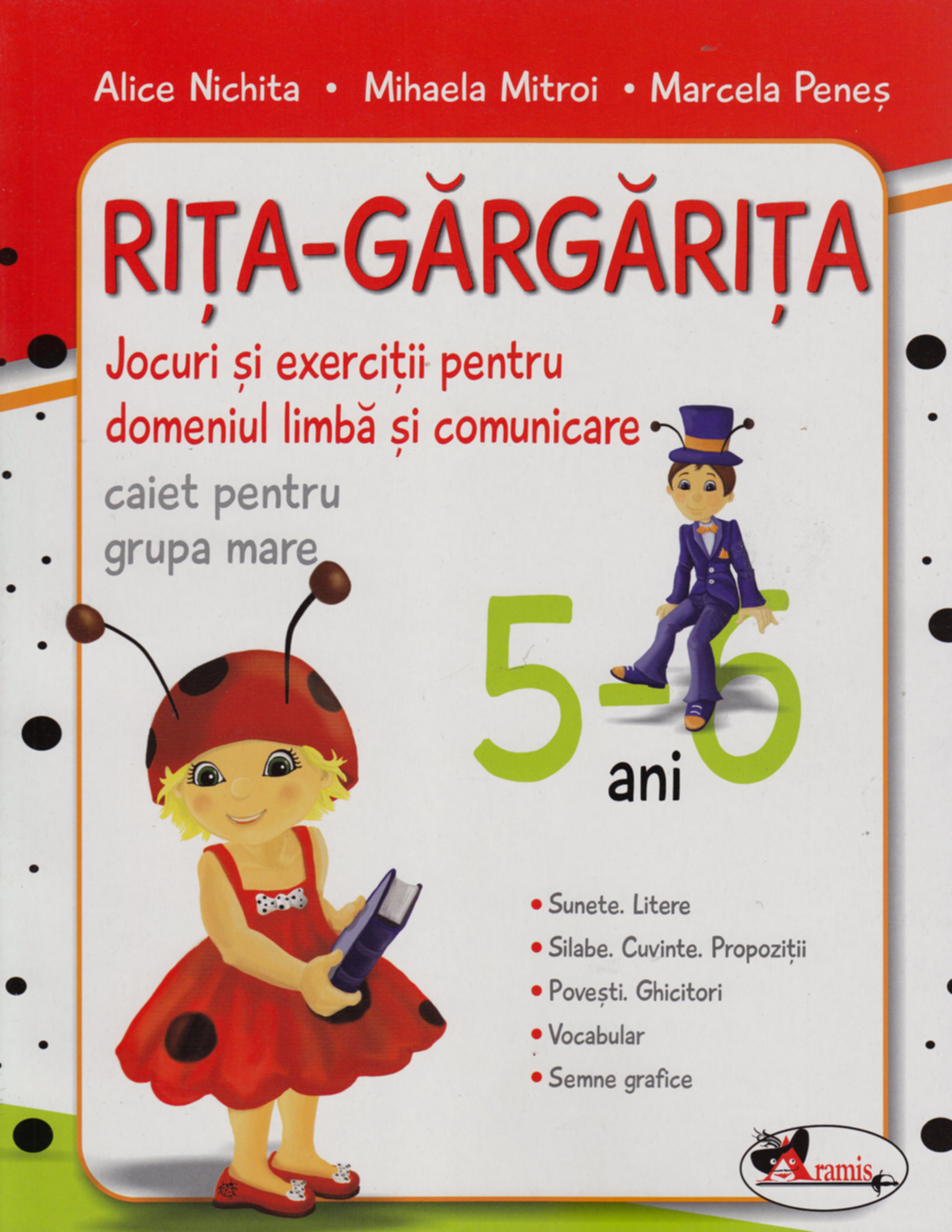 Rita-Gargarita Ed. 2011 - Caiet limba si comunicare. Grupa mare 5-6 Ani - Alice Nichita