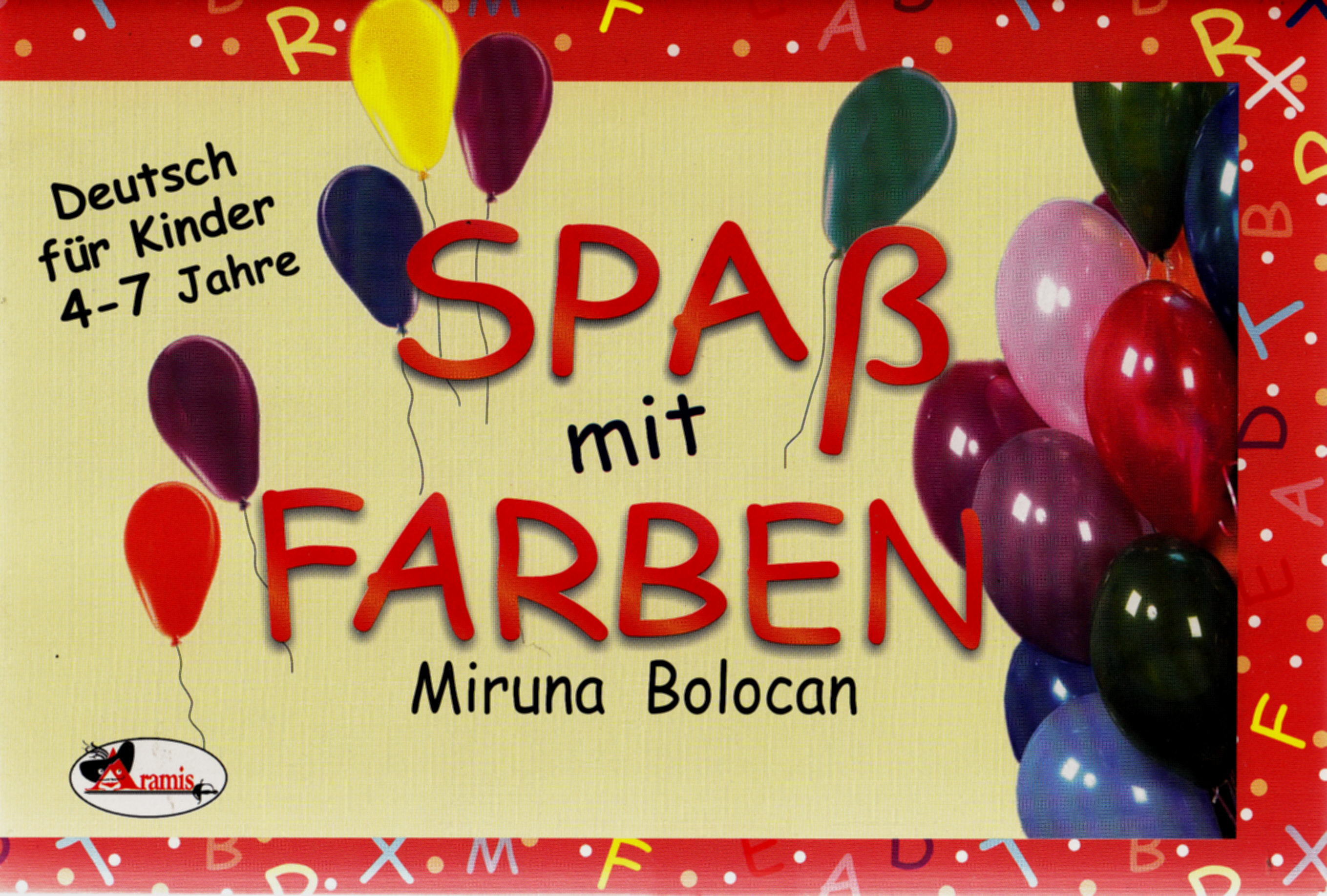 Spas Mit Farben - Deutsch Fur Kinder 4-7 Jahre - Miruna Bolocan