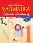 Matematica clasa 1 caiet partea I+II - Victoria Padureanu