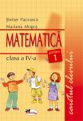 Matematica clasa 4 Caietul elevului Partea 1+2 - Stefan Pacearca, Mariana Mogos